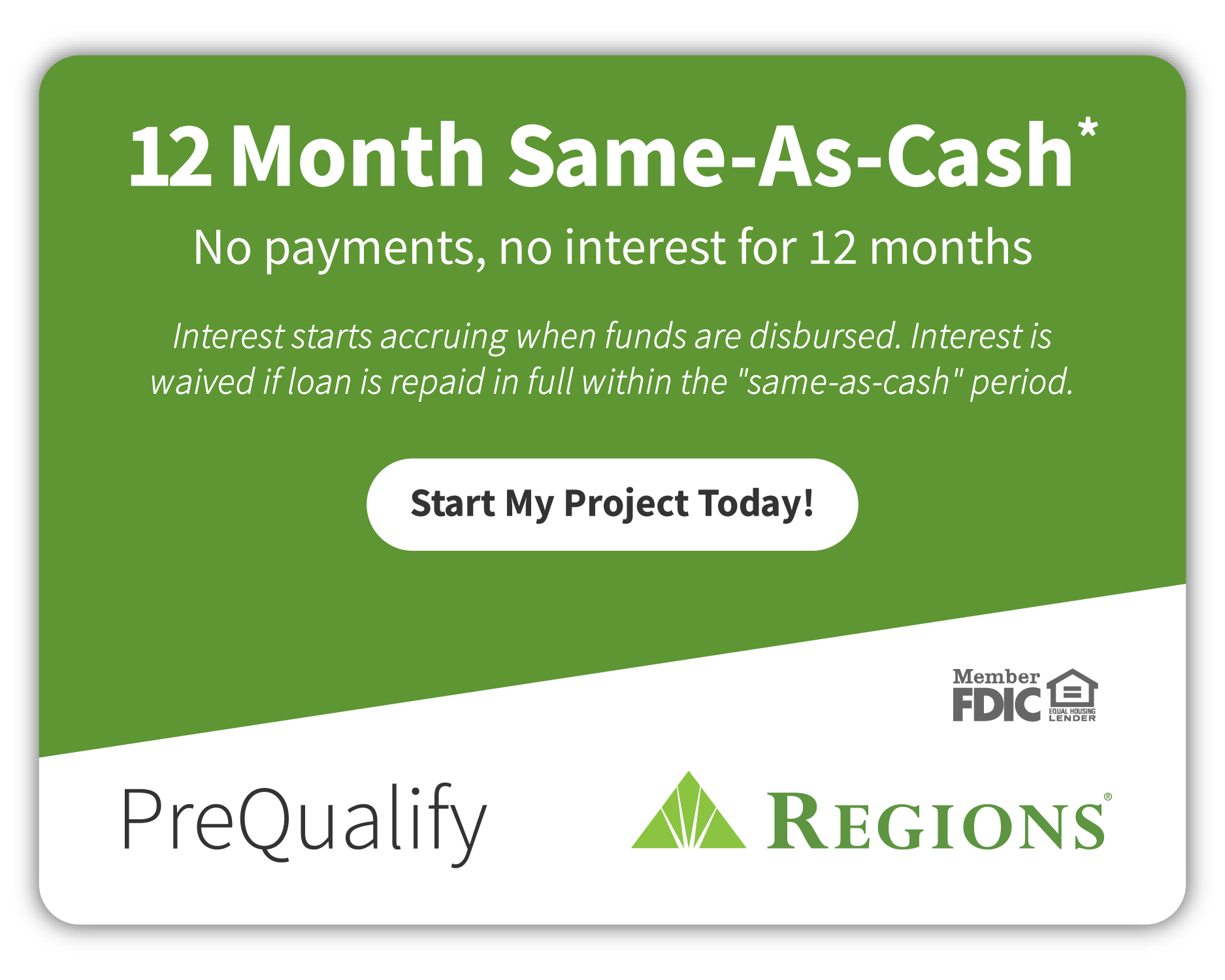 12 Month Same-As-Cash financing through Regions Bank — PreQualify